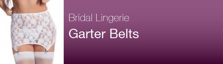 Garter Belts - Bridal Lingerie - Vx Intimate Collection